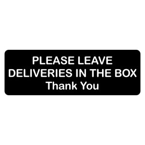 Please Leave Deliveries in the Box Thank you Sign Plaque - Small