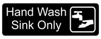 Hand Wash Sink Only Sign Plaque