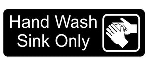 Hand Wash Sink Only Sign Plaque