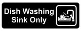 Dish Washing Sink Only Sign Plaque