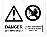 DANGER LIFT MACHINERY Sign 10 inches by 8 inches