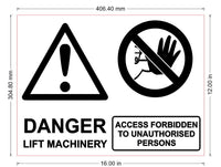 DANGER LIFT MACHINERY Sign 16 inches by 12 inches