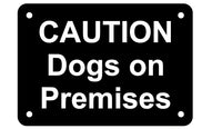 Caution Dogs on Premises Sign Plaque - Small