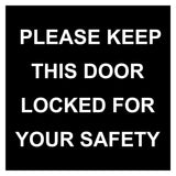 Please keep this door locked for your safety Sign