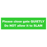 CUSTOM Please close gate QUIETLY Sign Plaque