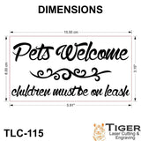 PETS WELCOME CHILDREN MUST BE ON LEASH SIGN - 15CM X 8CM / 5.91" X 3.15"
