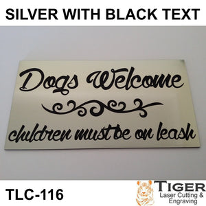 DOGS WELCOME CHILDREN MUST BE ON LEASH SIGN - 15CM X 8CM / 5.91" X 3.15"