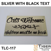 CATS WELCOME CHILDREN MUST BE ON LEASH SIGN - 15CM X 8CM / 5.91