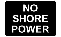 No Shore Power Sign Plaque Available in 30 Colours & 3 Small Sizes