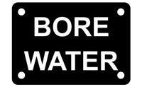 Bore Water Sign Plaque