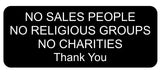 No Sales People No Religious Groups No Charities Thank You Sign Plaque in 3 Large Sizes & 30 Colours