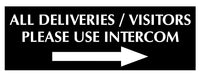 All Deliveries Visitors Please Use Intercom with RIGHT Arrow Sign Plaque - Small