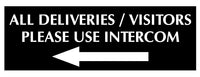 All Deliveries / Visitors Please Use Intercom with LEFT Arrow Sign Plaque - Large