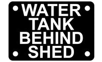 Water Tank Behind Shed Sign Plaque