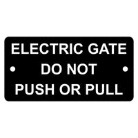 Electric Gate Do Not Push or Pull Sign Plaque - Small